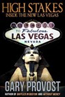 High Stakes: Inside the New Las Vegas - Gary Provost - 9781370398690