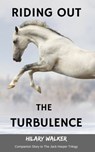 Riding Out the Turbulence: Companion Short Story to The Jack Harper Trilogy - Hilary Walker - 9781370417971