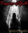Trappings of Youth - Ashley James - 9781370419869