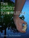 The Secret Knowledge - Susan Schroeder - 9781370458134