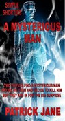 A Mysterious Man - Patrick Jane - 9781370519323