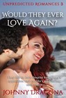 Would They Ever Love Again? - Johnny Dragona - 9781370564675