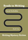 Roads to Writing 4. Mystery Fiction - David McRobbie - 9781370595143