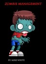 Zombie Management - Mike White - 9781370607365