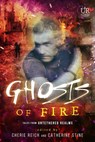 Ghosts of Fire - Angela Brown ; Jeff Chapman ; River Fairchild ; Gwen Gardner ; M Gerrick ; Meradeth Houston ; M. Pax ; Christine Rains ; Cherie Reich ; Catherine Stine - 9781370609260