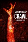 Crawl - Michael Bray - 9781370677627