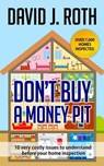 Don't Buy A Money Pit - David Roth - 9781370687336