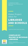 Maker Project Ideas for Libraries and Schools - Kristin Fontichiaro - 9781370688456
