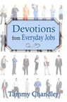 Devotions from Everyday Jobs - Tammy Chandler - 9781370702992