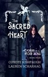 The Sacred Heart: The Order of the Four Sons, Book IV - Lauren Scharhag ; Coyote Kishpaugh - 9781370703036