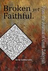 Broken yet Faithful. From the Journal of Umm Zakiyyah - Umm Zakiyyah - 9781370790593