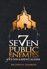 Seven Public Enemies of Fundamentalism - Dr. John N. Hamblin - 9781370800742