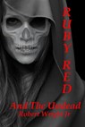 Ruby Red and the Undead - Robert Wright Jr - 9781370801404