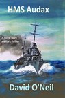 HMS Audax - David O'Neil - 9781370803705
