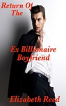 Return of the Ex Billionaire Boyfriend - Elizabeth Reed - 9781370836680