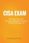 CISA Exam-Testing Concept-Decision Support System (DSS) (Domain-3) - Hemang Doshi - 9781370855254