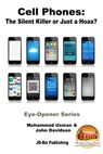 Cell Phones: The Silent Killer or Just a Hoax? - Muhammad Usman ; John Davidson - 9781370907496