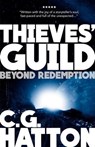 Beyond Redemption (Thieves' Guild Origins: LC Book Two) - C.G. Hatton - 9781370941803
