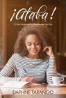 ¡Alaba! 31 Días Anotando las Bendiciones de Dios - Daphne Tarango - 9781370942794