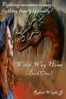 Witch Way Home - Robert Wright Jr - 9781370943517