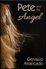 Pete and the Angel - Gervasio Arrancado - 9781370966943