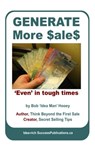 Generate More Sales, 'Even' in tough times - Bob Hooey - 9781370970223