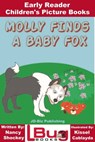 Molly Finds a Baby Fox: Early Reader - Children's Picture Books - Nancy Shockey ; Kissel Cablayda - 9781370995523