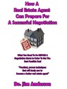 How A Real Estate Agent Can Prepare For A Successful Negotiation - Jim Anderson - 9781370996704