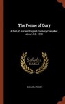 The Forme of Cury - PEGGE,  Samuel - 9781374878723