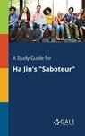A Study Guide for Ha Jin's "Saboteur" - Cengage Learning Gale - 9781375387354