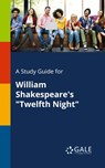 A Study Guide for William Shakespeare's Twelfth Night - Cengage Learning Gale - 9781375395335