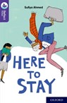 Oxford Reading Tree TreeTops Reflect: Oxford Reading Level 11: Here to Stay - Sufiya Ahmed - 9781382007917