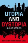 Rollercoasters: Utopia and Dystopia: Short Stories - Christopher Edge - 9781382048552