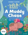Stories for Maths: EYFS: A Muddy Chase (Talk about measure and patterns) - Abbie Rushton - 9781382057752