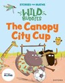 Stories for Maths: EYFS: The Canopy City Cup (Shapes with 4 sides) - Abbie Rushton - 9781382057790