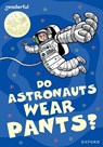 Readerful Rise: Oxford Reading Level 8: Do Astronauts Wear Pants? - Rob Alcraft - 9781382064682
