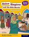 KS3 History Depth Study: Asian Empires and the Silk Roads Student Book - Aaron Wilkes ; Elena Stevens ; David Rawlings ; Shalina Patel - 9781382068918