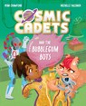 Cosmic Cadets and the Bubblegum Bots - Ryan Crawford - 9781382075121