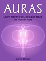 Auras: Learn How to Feel, See, and Read the Human Aura - Marvin Stinson - 9781386006091
