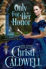 Only For Her Honor - Christi Caldwell - 9781386009542