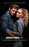 Enchanted Souls Series Bundle (Books 1 - 3) - Alice Jamison - 9781386013754