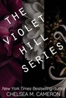 The Violet Hill Series - Chelsea M. Cameron - 9781386027157