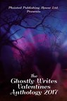 The Ghostly Writes Valentines Anthology 2017 - Adele Marie Park ; Audrina Lane ; C A Keith ; Jane Risdon ; Jennifer Deese ; Karen J Mossman ; Lynn Mullian ; Kyrena Lynch - 9781386028901