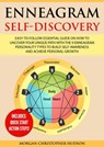 Enneagram Self-Discovery: Easy-to-Follow Essential Guide on How to Uncover your Unique Path with the 9 Enneagram Personality Types to Build Self-Awareness and Achieve Personal Growth - MORGAN CHRISTOPHER HUDSON - 9781386029212