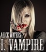 I,Vampire - Alice Waters - 9781386045212