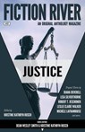 Fiction River: Justice - Kristine Kathryn Rusch ; Diana Deverell ; Lisa Silverthorne ; Robert T. Jeschonek ; Leslie Claire Walker ; Michèle Laframboise ; Dan C. Duval ; Valerie Brook ; Michael Kowal ; Eric Kent Edstrom ; T. Thorn Coyle ; Dory Crowe ; Louisa Swann ; Brigid Collins - 9781386049104