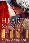 Hearts and Crowns - Anna Markland - 9781386049913