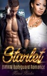 Starlet - BWWM Bodyguard Romance - Kierra Baxter - 9781386059851