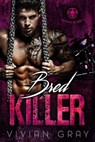 Bred Killer - Vivian Gray - 9781386087472