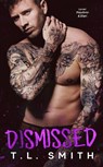 Dismissed - T.L Smith - 9781386089537